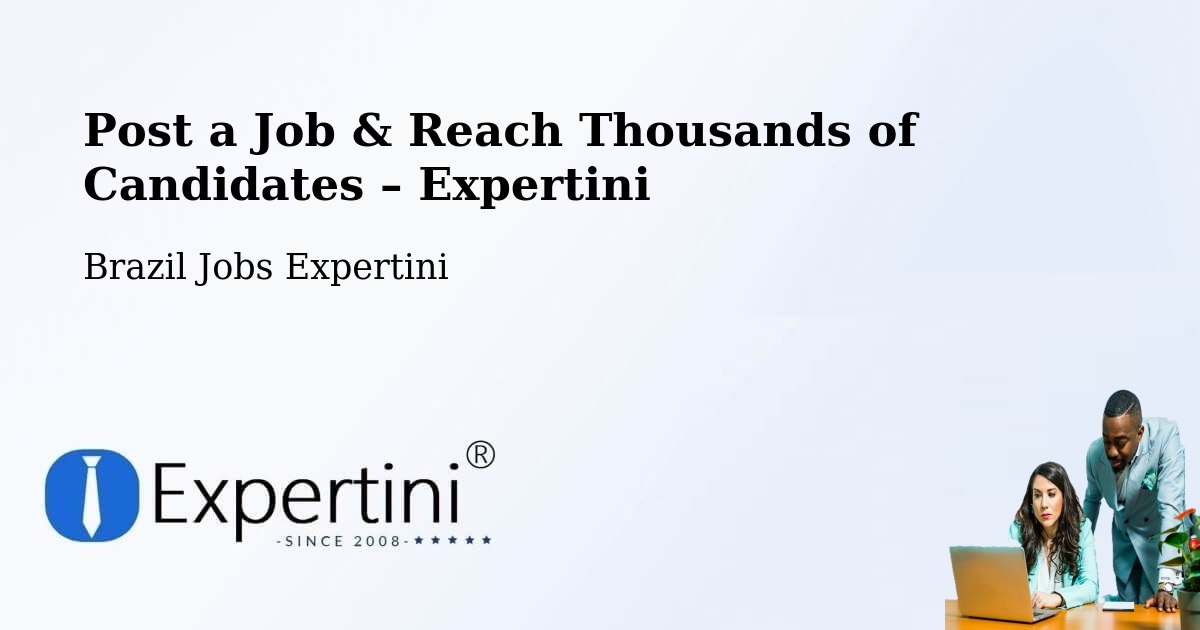 Post a Job in Cajamar – Hire the Right Talent - Cajamar, Brazil Jobs Expertini