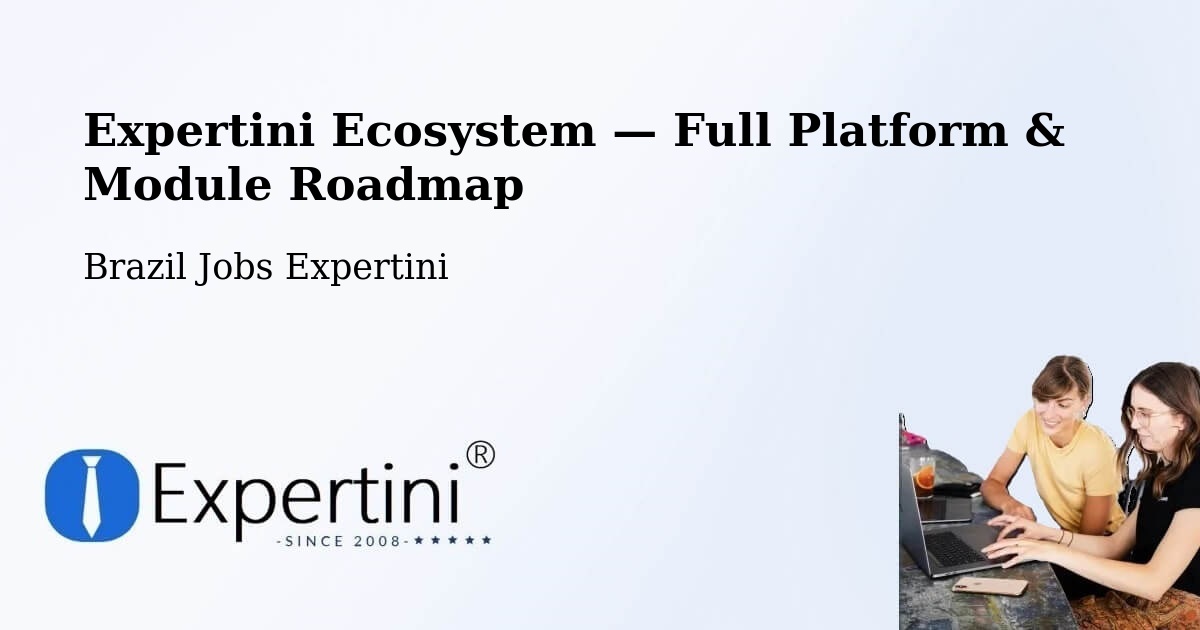 Expertini Ecosystem — Full Platform & Module Roadmap – Cajamar