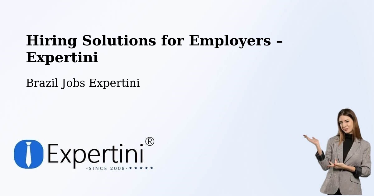 Hiring Solutions for Employers in Cajamar - Cajamar, Brazil Jobs Expertini