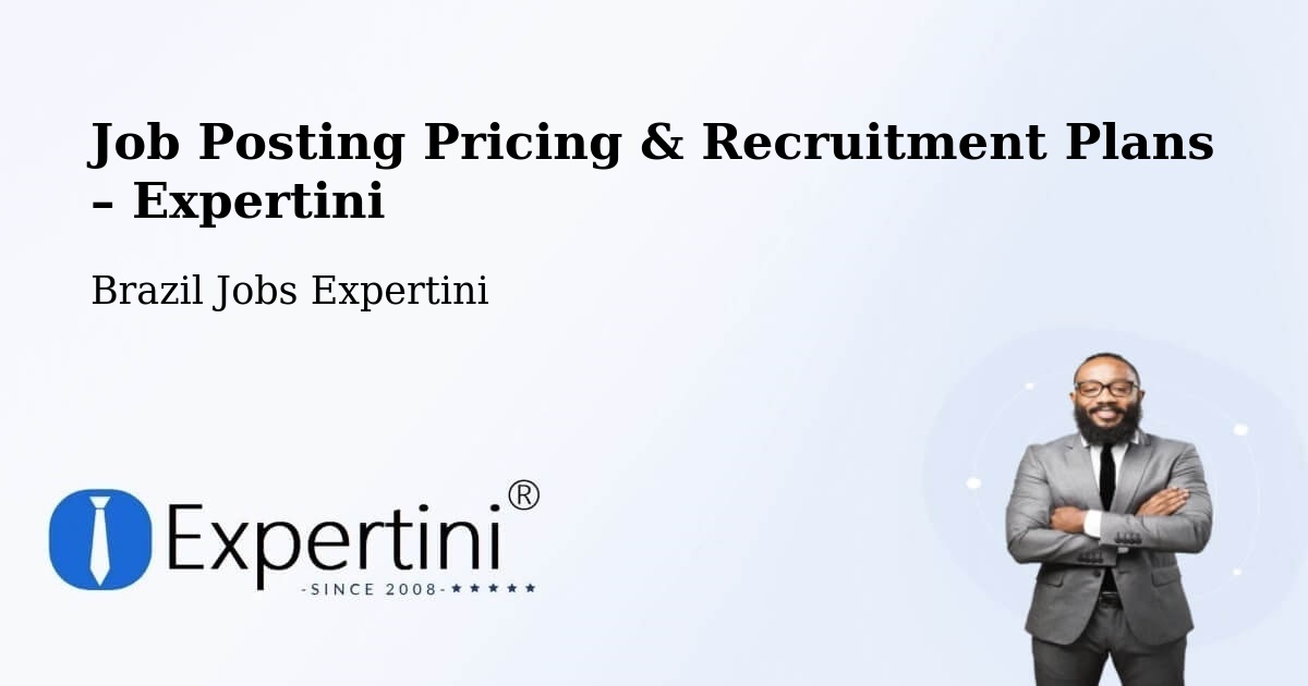 Job Posting Pricing & Recruitment Plans – Cajamar - Cajamar, Brazil Jobs Expertini